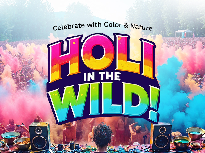 HOLI IN THE WILD: CELEBRATE WITH UNLIMITED FOOD AND A COMPLIMENTARY BEVERAGE
