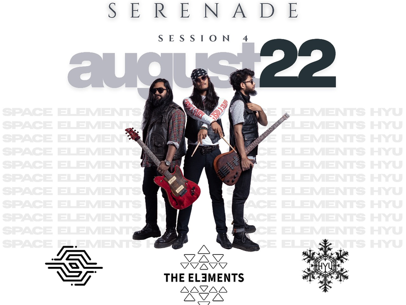 Serenade Session 4 | The Elements , Space Nepal, H.Y.U .