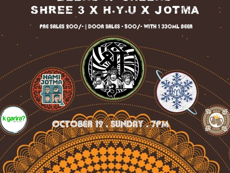 SHREE 3 X H.Y.U X JOTMA LIVE IN BEERS N' CHEERS